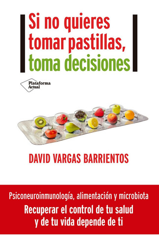 Libro Toma Decisiones Si No Quieres Tomar Pastilla