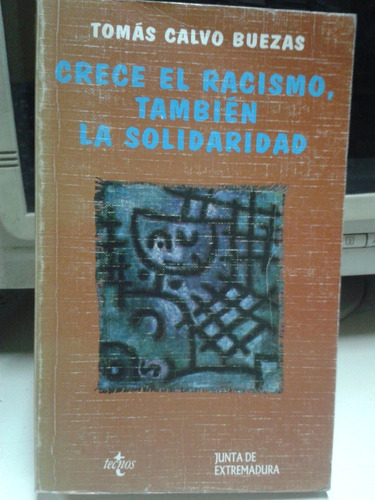 Crece El Racismo Tambien La Solidaridad * Calvo Buezas