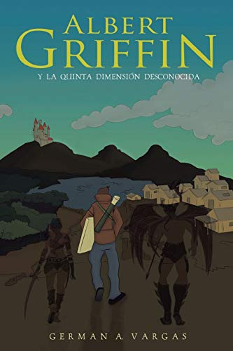 Albert Griffin: Y La Quinta Dimensión Desconocida (en Españo