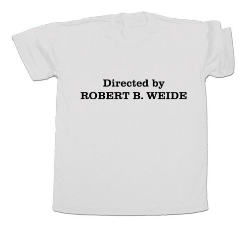 Remera Directed By Robert B Weide Curb Your Enthusiasm