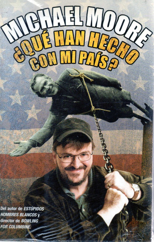 Que Han Hecho Con Mi Pais Michael Moore