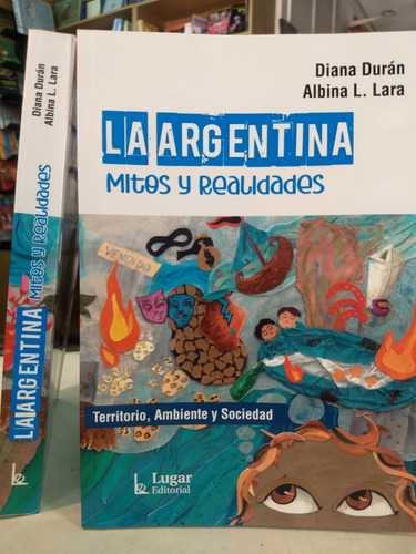 La Argentina , Mitos Y Realidades - Duran, D Y Lara, Al -LG