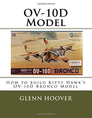Ov10d Model How To Build Kitty Hawks Ov10d Bronco Model (a G