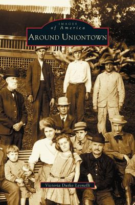 Libro Around Uniontown - Leonelli, Victoria Dutko