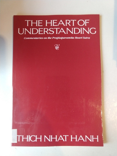 The Heart Of Understanding Thich Nhat Hanh