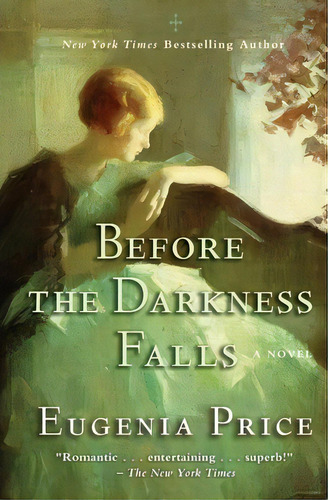 Before The Darkness Falls, De Eugenia Price. Editorial Turner, Tapa Blanda En Inglés