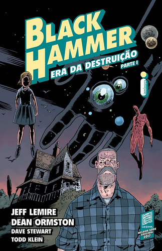 Black Hammer Volume 3: Era da Destruição - Parte I, de Lemire, Jeff. Série Black Hammer (3), vol. 3. Editora Intrínseca Ltda., capa mole em português, 2019