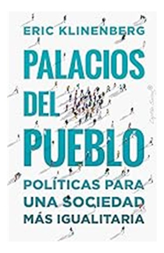 Palacios Del Pueblo (2ªed): Políticas Para Una Sociedad Más 