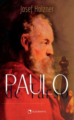 Paulo De Tarso, De Josef Holzner. Editorial Quadrante, Edição 3 Em Português, 2022