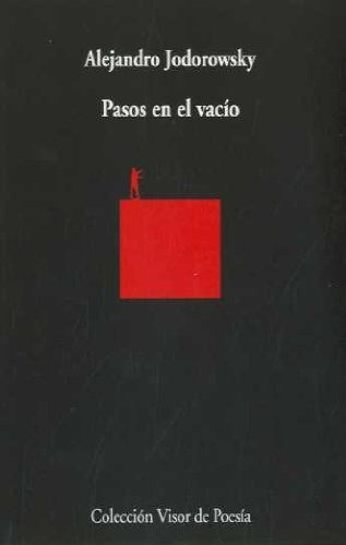 Pasos En El Vacio, De Alejandro Jodorowsky. Editorial Visor De Poesia, Tapa Blanda, Edición 1 En Español