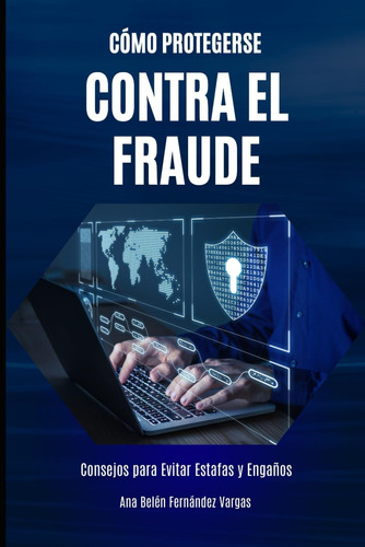 Libro: Cómo Protegerse Contra El Fraude: Consejos Para Evita