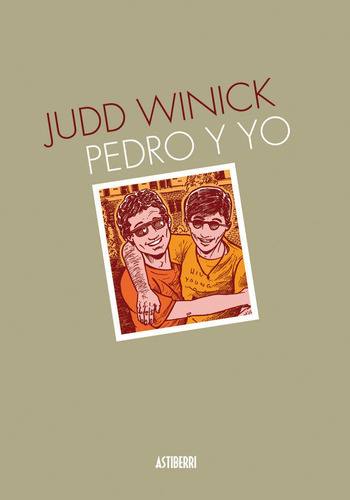 PEDRO Y YO, de Judd Winick. Editorial Astiberri en español