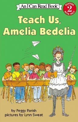 Teach Us, Amelia Bedelia - Peggy Parish