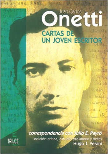 Cartas  De Un Joven Escritor  / Juan Carlos Onetti