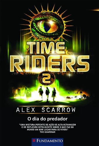 Time Riders 2 - O Dia Do Predador