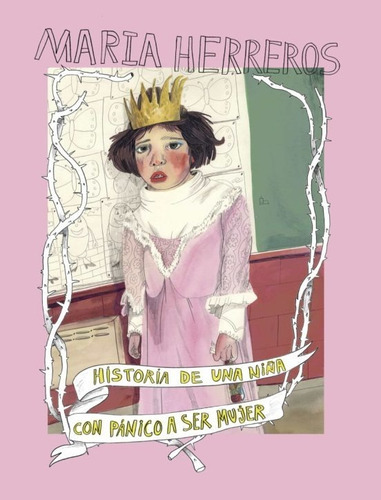 Historia De Una Niña Con Panico A Ser Mujer, De Maria Herreros. Editorial Lunwerg, Tapa Dura En Español, 2023