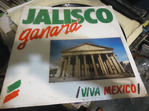 Jalisco Ganara Viva Mexico Lp