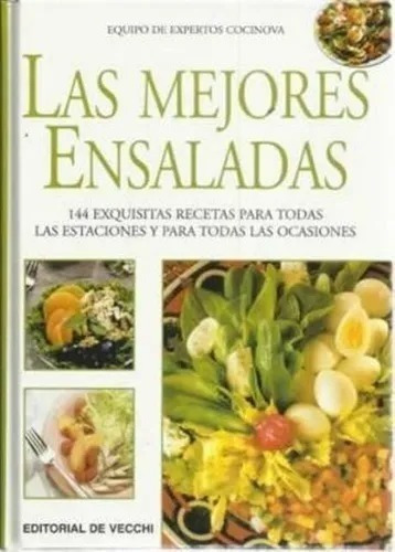 Mejores Ensaladas 144 Exquisitas Recetas Para Todas Las Esta