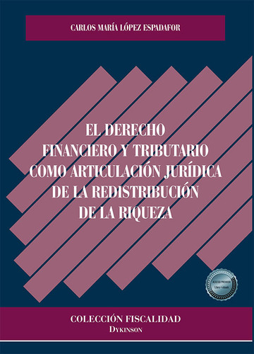 El Derecho Financiero Y Tributario Como Articulacion Juridic, De Lopez Espadafor, Carlos Maria. Editorial Dykinson, S.l., Tapa Blanda En Español