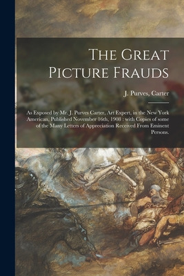Libro The Great Picture Frauds: As Exposed By Mr. J. Purv...