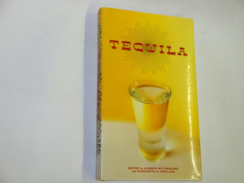 Tequila -   A  Traditional  Art Of   Mexico