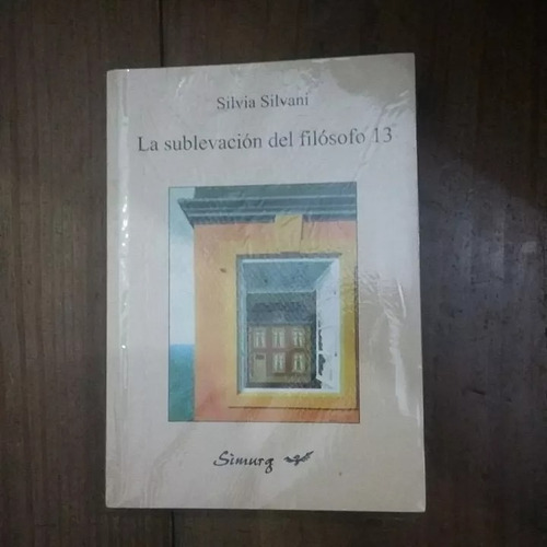 Libro La Sublevacion Del Filosofo 13 De Silvia Silvani (1c)