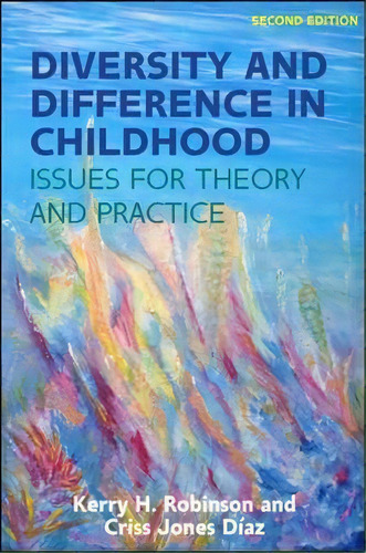 Diversity And Difference In Childhood: Issues For Theory And Practice, De Kerry Robinson. Editorial Open University Press, Tapa Blanda En Inglés