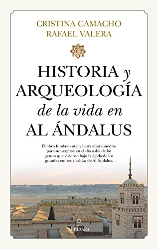 Libro Historia Y Arqueología De La Vida En Al Ándalus De Cam