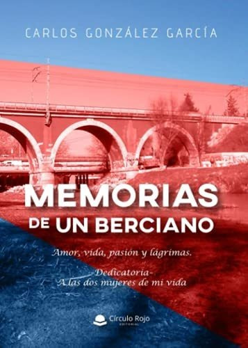 Libro Memorias De Un Berciano De Carlos González García