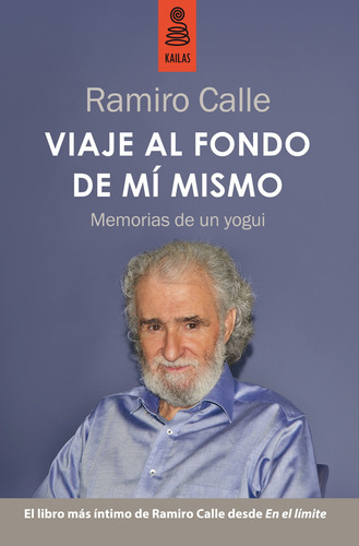 Libro Viaje Al Centro De Mi Mismo - Calle, Ramiro