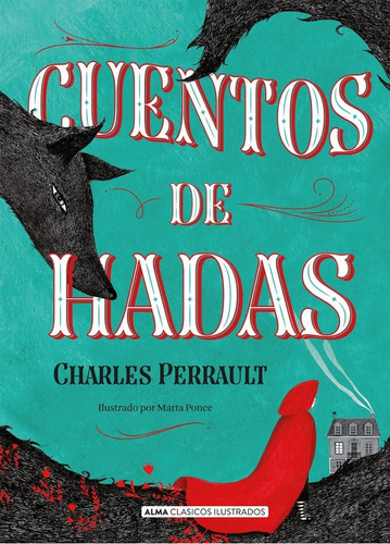 Cuentos De Hadas. Charles Perrault. Editorial Alma En Español. Tapa Dura