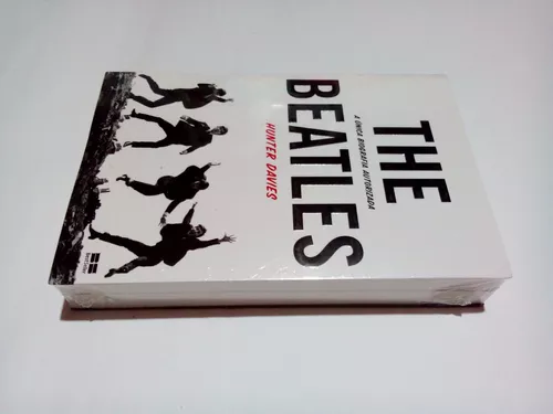  The Beatles - A Unica Biografia Autorizada (Em Portugues do  Brasil): 9788576847540: Hunter Davies, Elisa Christophe: Books