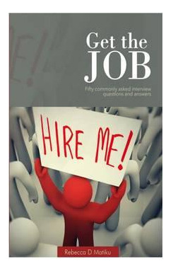 Libro Get The Job - Ms Rebecca Daniel Matiku