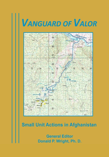 Libro:  Vanguard Of Valor: Small Unit Actions In Afghanistan