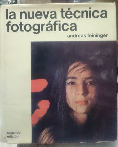 La Nueva Técnica Fotográfica - Andreas Feininger&-.