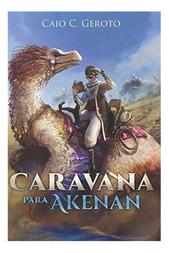 Libro: Caravana Para Akenan (portuguese Edition)