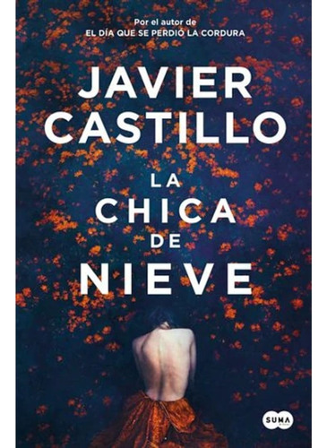 La Chica De Nieve, Libro, Javier Castillo