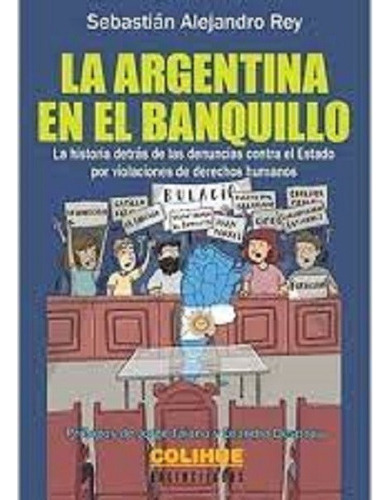 La Argentina En El Banquillo - Sebastian Alejandro Rey