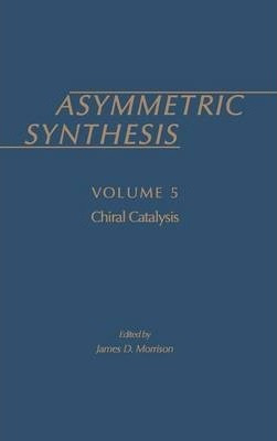 Libro Asymmetric Synthesis - James D. Morrison