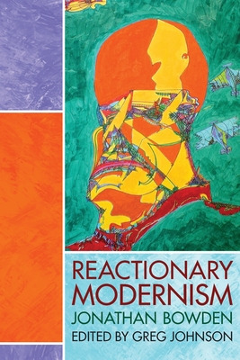 Libro Reactionary Modernism - Bowden, Jonathan