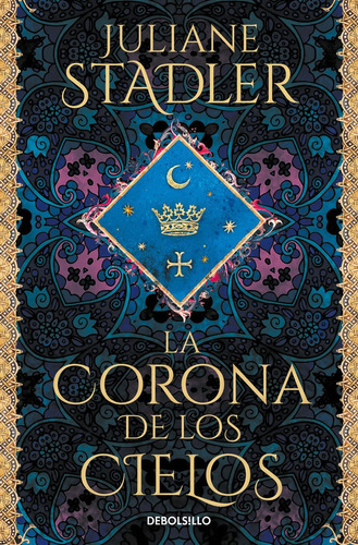 La Corona De Los Cielos, De Juliane Stadler. Editorial Nuevas Ediciones Debolsillo S.l, Tapa Blanda En Español