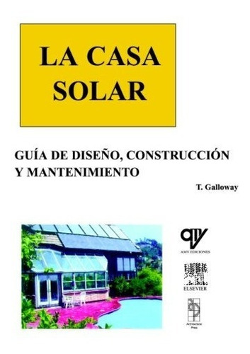 La Casa Solar / Guía De Diseño, Construcción Y Mantenimiento