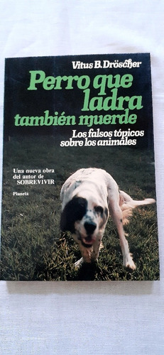 Perro Que Ladra También Muerde 