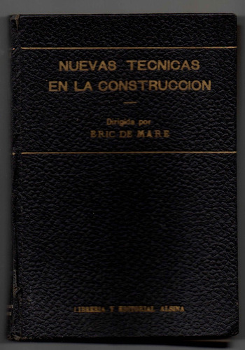 Nuevas Tecnicas En La Contruccion - Eric De Mare (e)