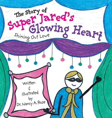 Libro The Story Of Super Jared's Glowing Heart: Shining O...