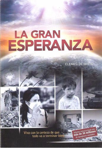 La Gran Esperanza, Elena G. De White