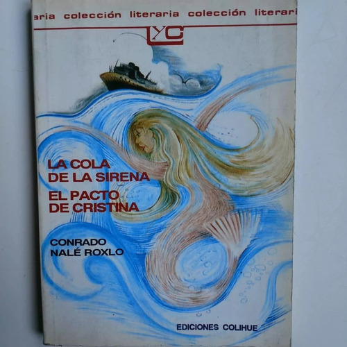 La Cola De La Sirena El Pacto De Cristina Roxlo Colihue
