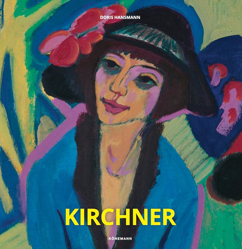 Ernst Ludwig Kirchner, de Doris Hansmann. Editora Paisagem Distribuidora de Livros Ltda., capa dura em inglés/francés/alemán/español, 2018