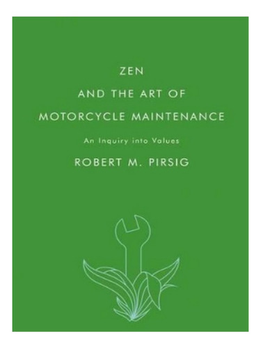 Zen And The Art Of Motorcycle Maintenance - Robert M P. Eb17