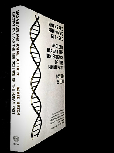 Who We Are And How We Got Here Ancient Dna And The New Scien (Usado)